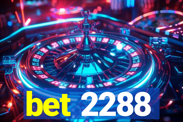 bet 2288